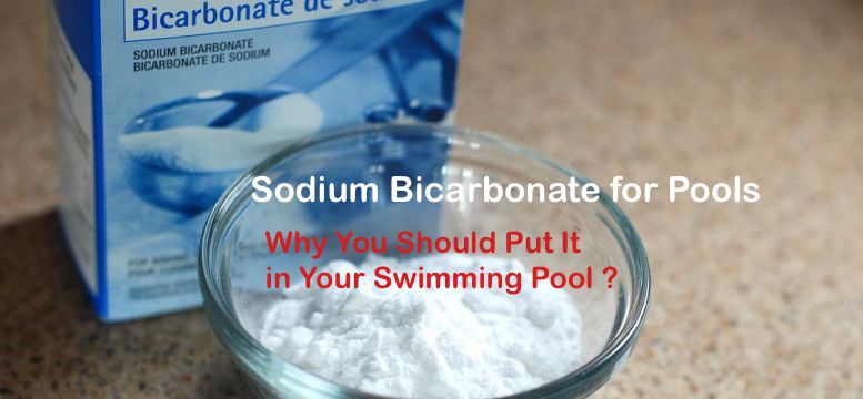 sodium-bicarbonate-for-pools-why-you-should-put-it-in-your-swimming-pool