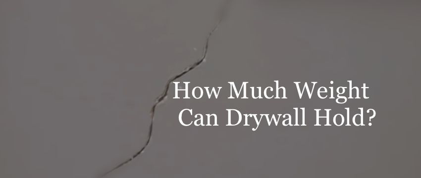 How Much Weight Can Drywall Hold how-much-weight-can-drywall-hold